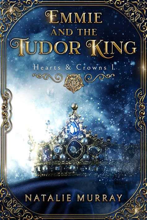 emmie and the tudor king natalie murray vk|emmie and tudor king.